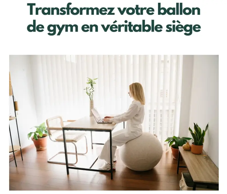 transformer votre ballon en siege confortable